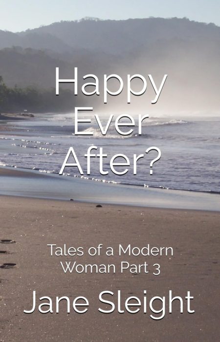 Happy Ever After?- Tales of a Modern Woman- Volume 3